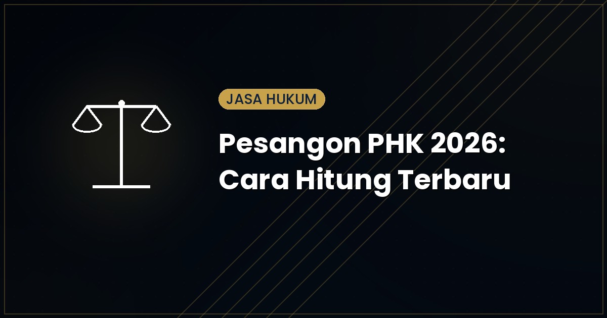 Pesangon PHK 2026: Cara Hitung Sesuai Aturan Terbaru