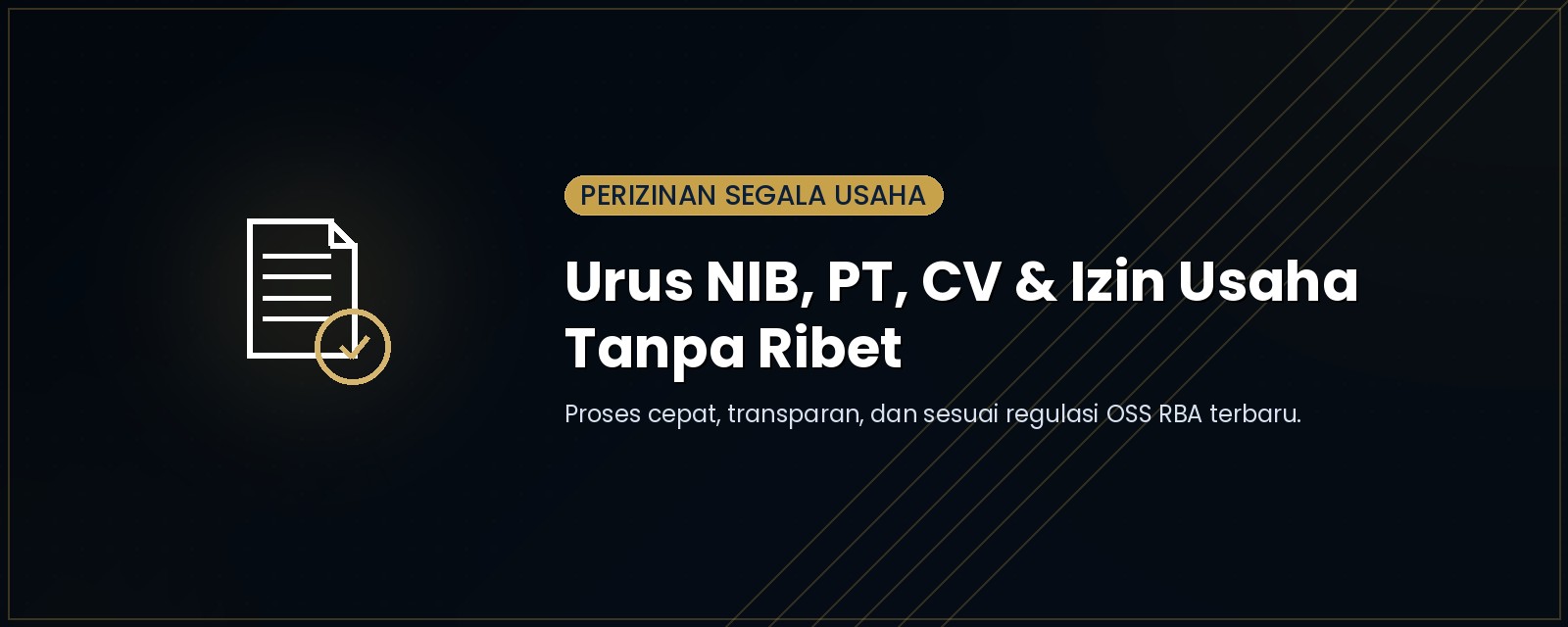 Perizinan segala usaha, cepat dan sesuai regulasi